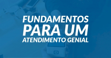 Fundamentos para um atendimento genial